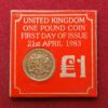 United Kingdom (UK) 1 Pound - Elizabeth II First Day of Issue 21st April 1983 Souvenir Coin
